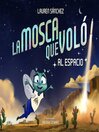 La Mosca Que Voló al Espacio